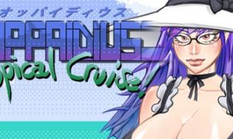 Oppaidius Tropical Cruise!