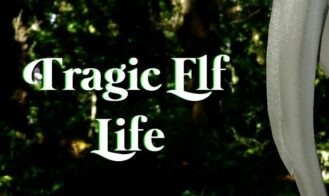 Tragic Elf Life