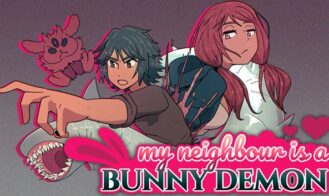 My Neighbor is a BUNNY DEMON