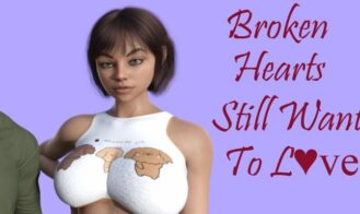 Broken Hearts Still Want to Love