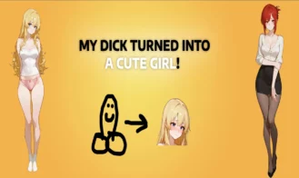 My Dick Turned Into A Cute Girl