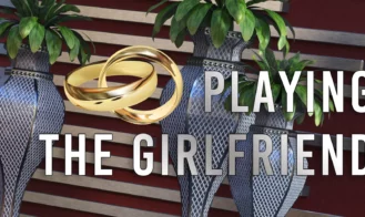 Playing the Girlfriend