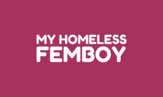 My Homeless Femboy