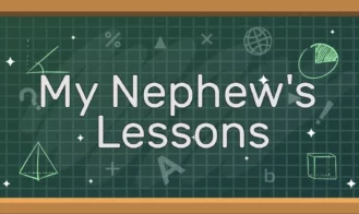 My Nephew’s Lessons