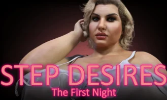Step Desires: The First Night