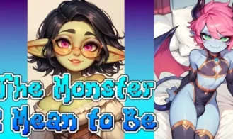 The Monster I Mean to Be