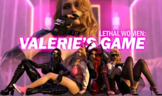 Lethal Women: Valerie’s Game